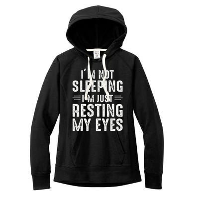 Im Not Sleeping Im Just Resting My Eyes Dad Joke Women's Fleece Hoodie