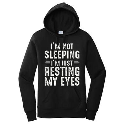 Im Not Sleeping Im Just Resting My Eyes Dad Joke Women's Pullover Hoodie