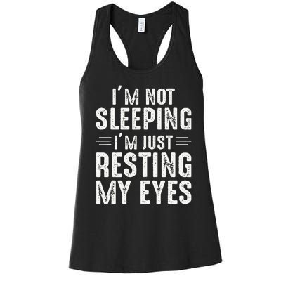 Im Not Sleeping Im Just Resting My Eyes Dad Joke Women's Racerback Tank