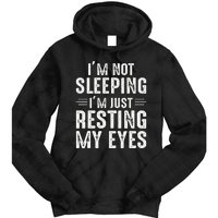 Im Not Sleeping Im Just Resting My Eyes Dad Joke Tie Dye Hoodie