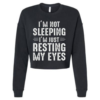 Im Not Sleeping Im Just Resting My Eyes Dad Joke Cropped Pullover Crew