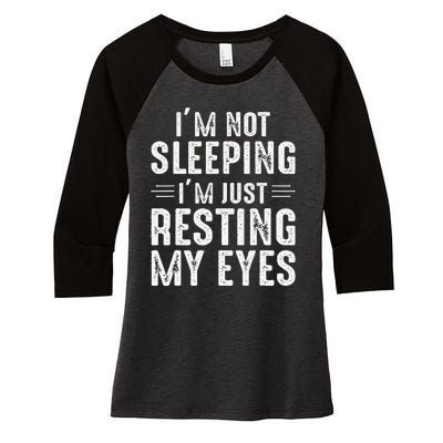 Im Not Sleeping Im Just Resting My Eyes Dad Joke Women's Tri-Blend 3/4-Sleeve Raglan Shirt