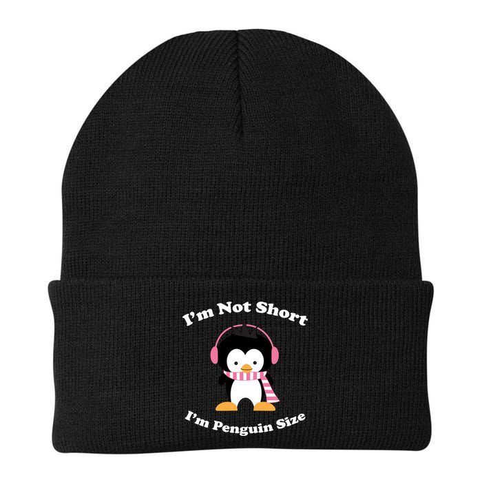 I'm Not Short I'm Penguin Size Beanie