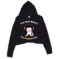 I'm Not Short I'm Penguin Size Crop Fleece Hoodie