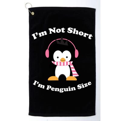 I'm Not Short I'm Penguin Size Golf Towel