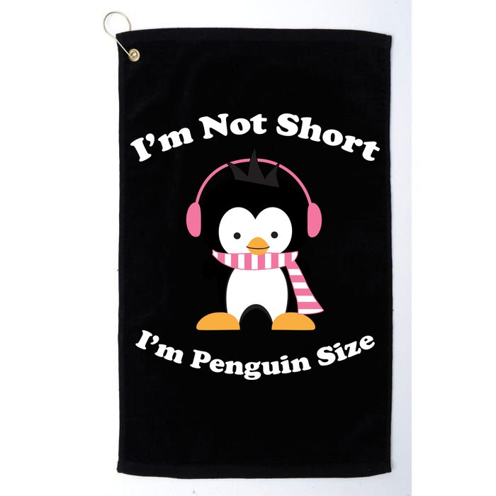I'm Not Short I'm Penguin Size Golf Towel