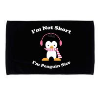 I'm Not Short I'm Penguin Size Microfiber Hand Towel
