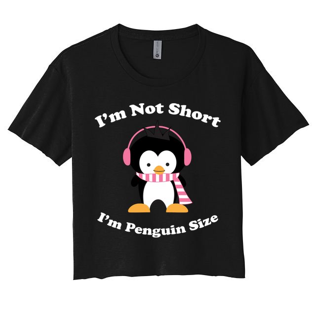 I'm Not Short I'm Penguin Size Crop Top