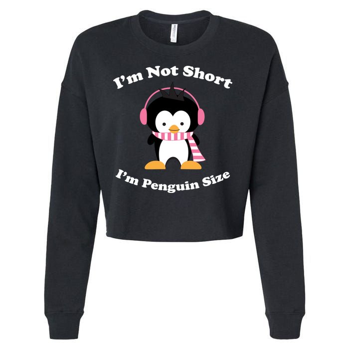 I'm Not Short I'm Penguin Size Cropped Pullover Crew