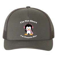 I'm Not Short I'm Penguin Size Yupoong Adult 5-Panel Trucker Hat