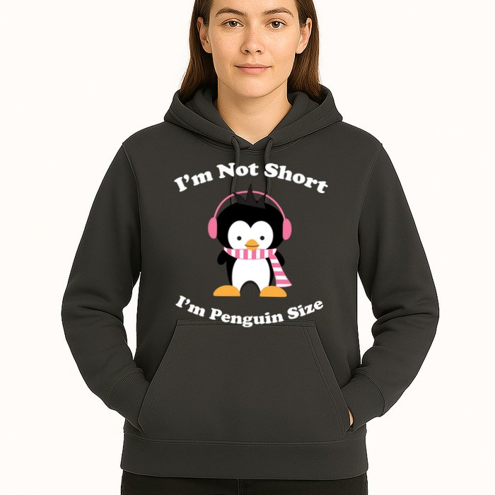 I'm Not Short I'm Penguin Size Hoodie