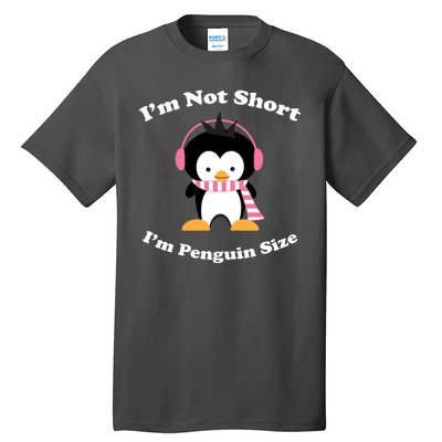 I'm Not Short I'm Penguin Size Tall T-Shirt