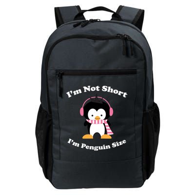 I'm Not Short I'm Penguin Size Backpack