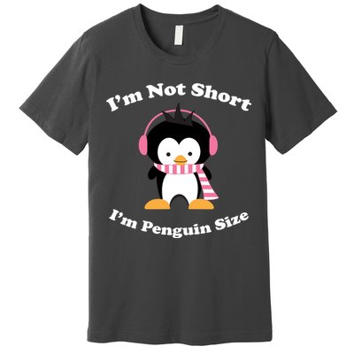 I'm Not Short I'm Penguin Size Premium T-Shirt