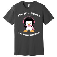 I'm Not Short I'm Penguin Size Premium T-Shirt