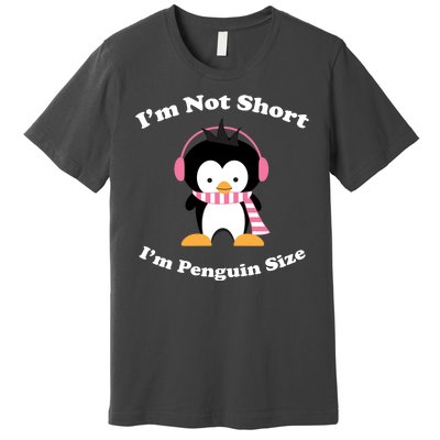 I'm Not Short I'm Penguin Size Premium T-Shirt