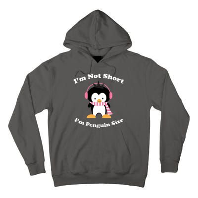 I'm Not Short I'm Penguin Size Tall Hoodie