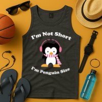 I'm Not Short I'm Penguin Size Tank Top