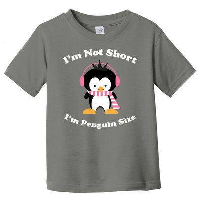 I'm Not Short I'm Penguin Size Toddler T-Shirt