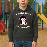 I'm Not Short I'm Penguin Size Kids Hoodie