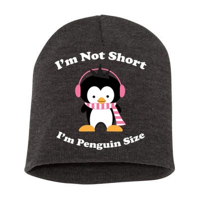 I'm Not Short I'm Penguin Size Short Acrylic Beanie