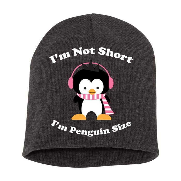 I'm Not Short I'm Penguin Size Short Acrylic Beanie