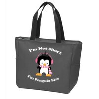 I'm Not Short I'm Penguin Size Zip Tote Bag