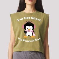 I'm Not Short I'm Penguin Size Garment-Dyed Women's Muscle Tee