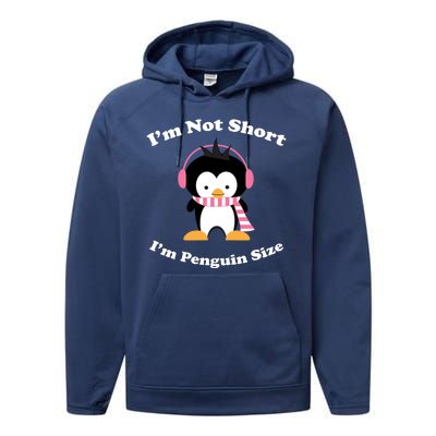 I'm Not Short I'm Penguin Size Performance Fleece Hoodie