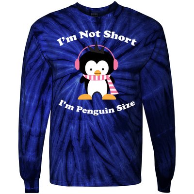 I'm Not Short I'm Penguin Size Tie-Dye Long Sleeve Shirt