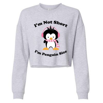 I'm Not Short I'm Penguin Size Cropped Pullover Crew