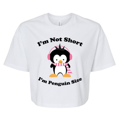 I'm Not Short I'm Penguin Size Bella+Canvas Jersey Crop Tee