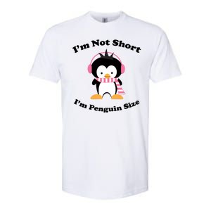 I'm Not Short I'm Penguin Size Softstyle CVC T-Shirt