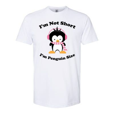 I'm Not Short I'm Penguin Size Softstyle CVC T-Shirt