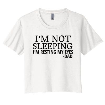 I'm Not Sleeping I'm Resting My Eyes Women's Crop Top Tee