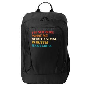 I'm Not Sure What My Spirit Animal Is But I'm Has Rabies City Backpack