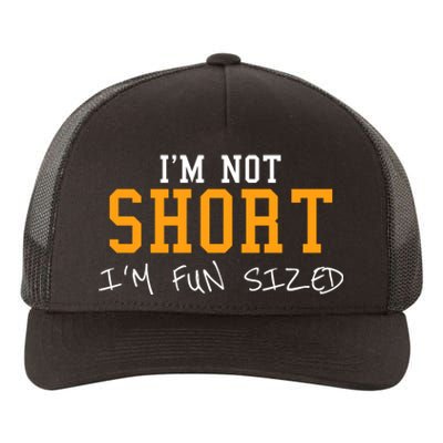 IM Not Short IM Fun Sized Yupoong Adult 5-Panel Trucker Hat