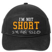 IM Not Short IM Fun Sized 7-Panel Snapback Hat