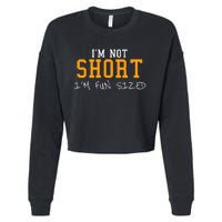 IM Not Short IM Fun Sized Cropped Pullover Crew