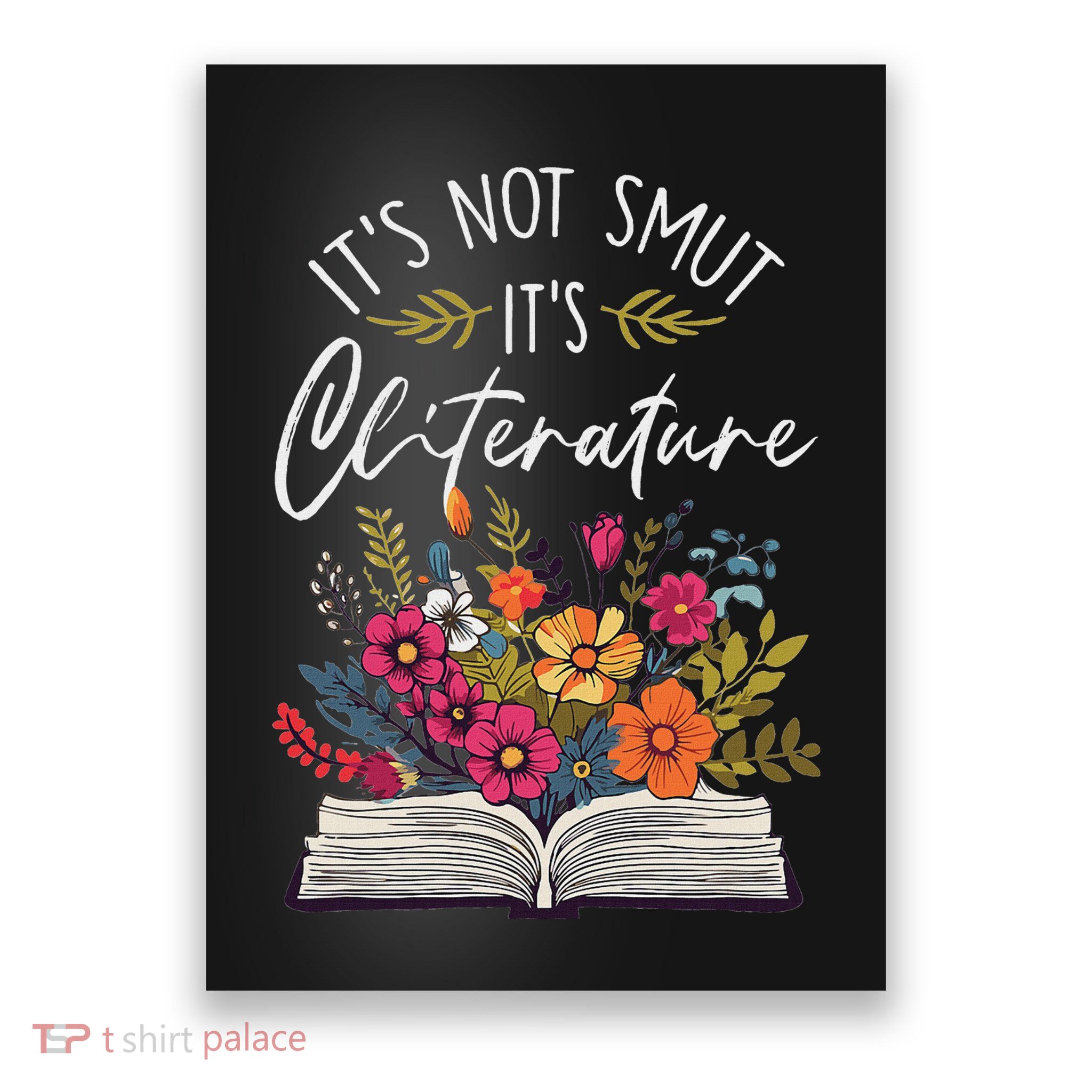 ItS Not Smut ItS Literature Smut Book Floral Bookworm Poster