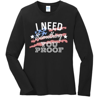 I Need Something You Proof Country Music Song Lyrics Ladies Long Sleeve Shirt