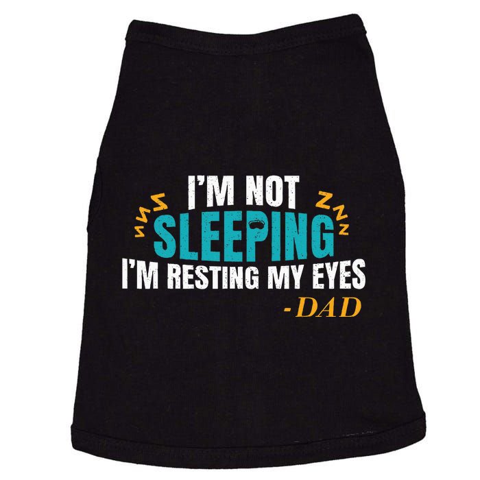 I'm not sleeping I'm Just Resting My Eyes Funny Dad Quote Doggie Tank