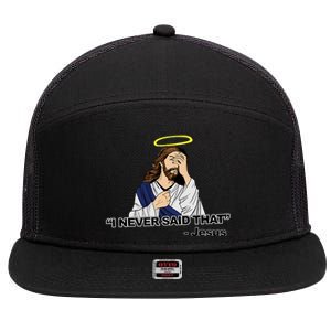 I Never Said That Funny Jesus Christian 7 Panel Mesh Trucker Snapback Hat