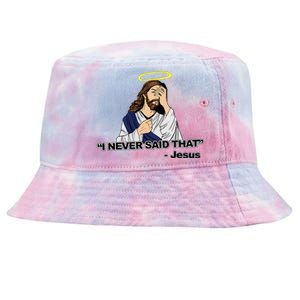 I Never Said That Funny Jesus Christian Tie-Dyed Bucket Hat