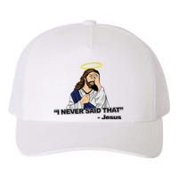 I Never Said That Funny Jesus Christian Yupoong Adult 5-Panel Trucker Hat