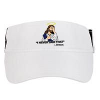 I Never Said That Funny Jesus Christian Adult Drive Performance Visor