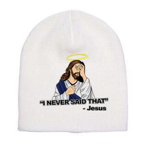 I Never Said That Funny Jesus Christian Short Acrylic Beanie