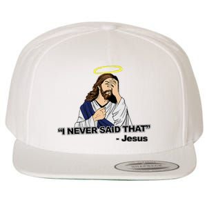 I Never Said That Funny Jesus Christian Wool Snapback Cap