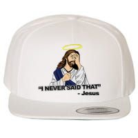 I Never Said That Funny Jesus Christian Wool Snapback Cap