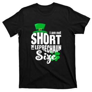 I'm Not Short I'm Leprechaun Size St Patrick Day Hat T-Shirt